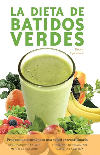 La Dieta De Batidos Verdes