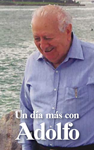 Un dia mas con Adolfo