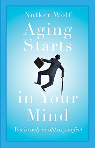 Aging Starts in Your Mind