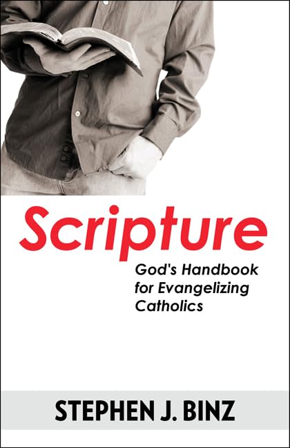 Scripture - God's Handbook for Evangelizing Catholics