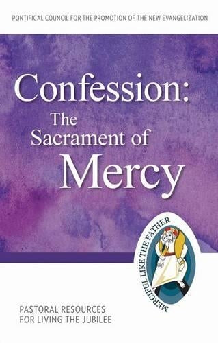 The Confession: Sacrament of Mercy