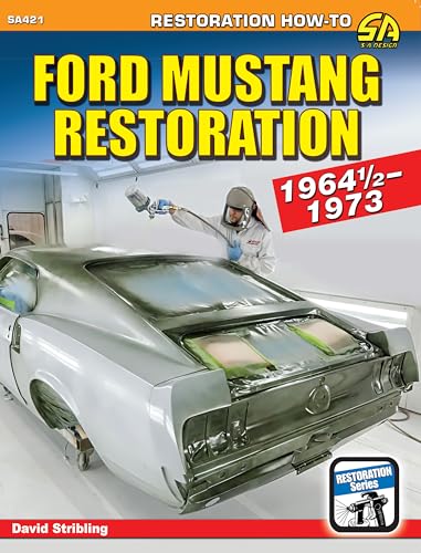 Ford Mustang Restoration: 1964 1/2-1973