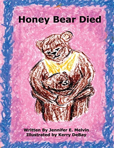 Honey Bear Died