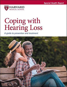 Coping with Hearing Loss: A guide to prevention and treatment 