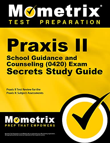 Praxis II School Guidance and Counseling (0420) Exam Secrets Study Guide