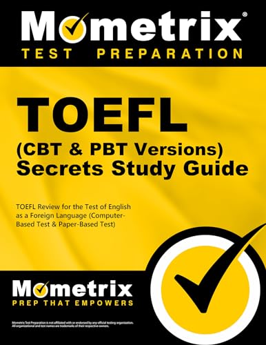 TOEFL Secrets (Computer-Based Test CBT & Paper-Based Test Pbt Version) Study Guide