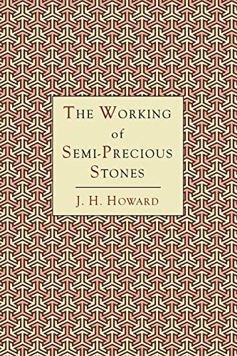 The Working of Semi-Precious Stones