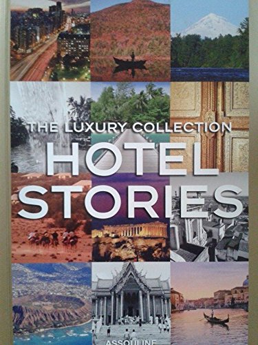 The Luxury Collection Hotel Stories