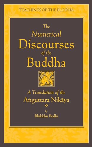 The Numerical Discourses of the Buddha