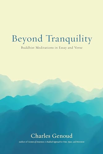 Beyond Tranquility