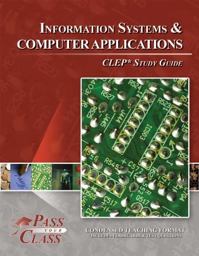 Information Systems and Computer Applications CLEP Test Study Guide - Passyourclass
