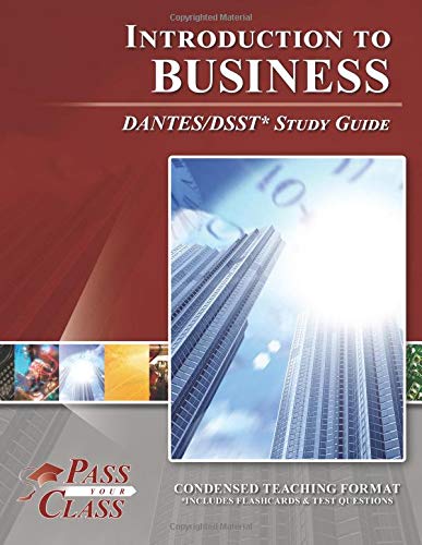 Introduction to Business Dantes/Dsst Test Study Guide - Passyourclass