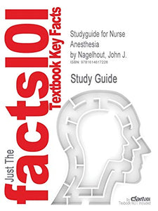 Studyguide for Nurse Anesthesia by Nagelhout, John J., ISBN 9781416050254 