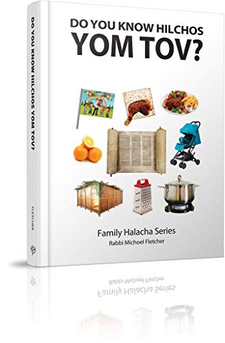 Do You Know Hilchos Yom Tov?