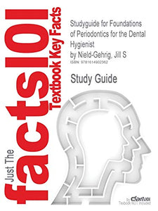 Studyguide for Foundations of Periodontics for the Dental Hygienist by Nield-Gehrig, Jill S, ISBN 9780781784870 