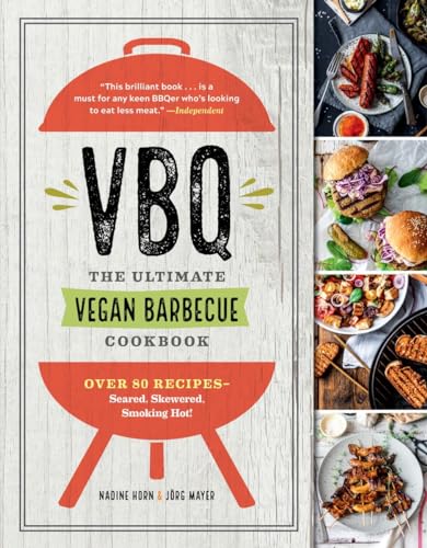 Vbq - The Ultimate Vegan Barbecue Cookbook