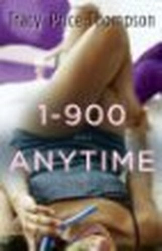 1-900-A-N-Y-T-I-M-E: A Novel Edition: first