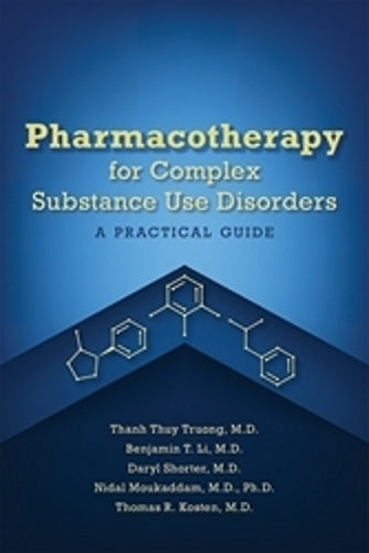 Pharmacotherapy for Complex Substance Use Disorders