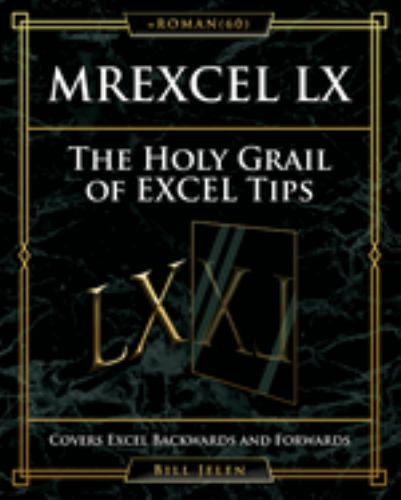 MrExcel LX The Holy Grail of Excel Tips