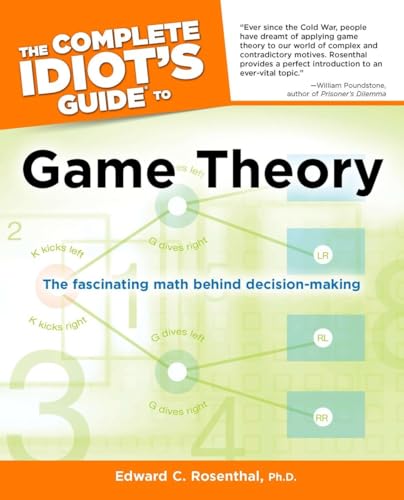 The Complete Idiot's Guide to Game Theory
