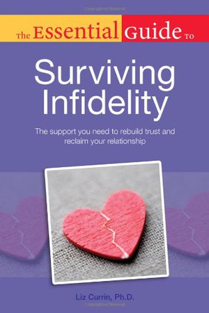 Essential Guide to Surviving Infidelity