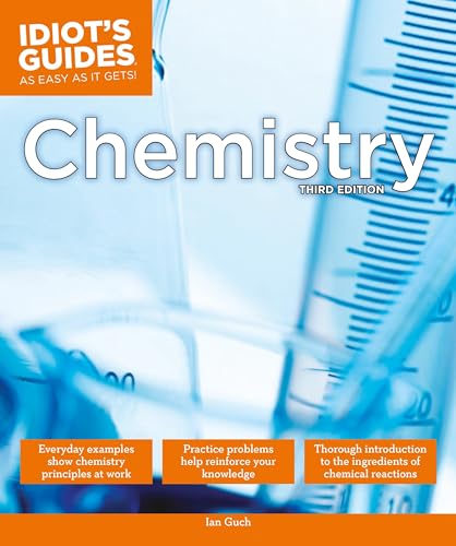 The Complete Idiot's Guide to Chemistry, 3rd Edition