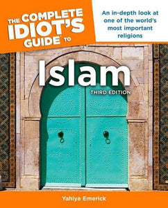 The Complete Idiot's Guide to Islam, 3rd Edition 