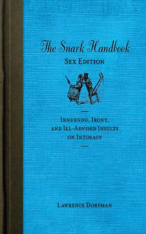 The Snark Handbook: Sex Edition