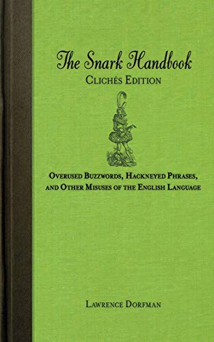 The Snark Handbook: Cliches Edition