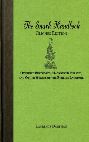 The Snark Handbook: Cliches Edition