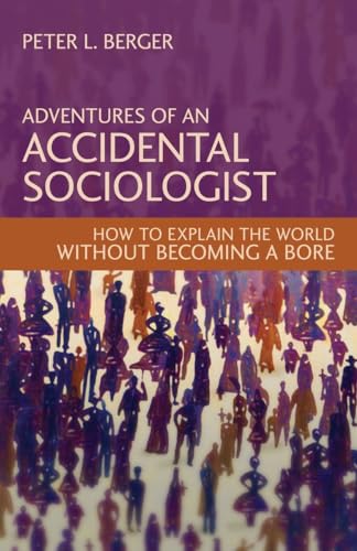 Adventures of an Accidental Sociologist