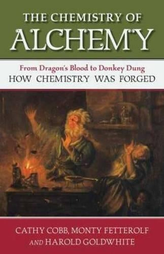 The Chemistry of Alchemy