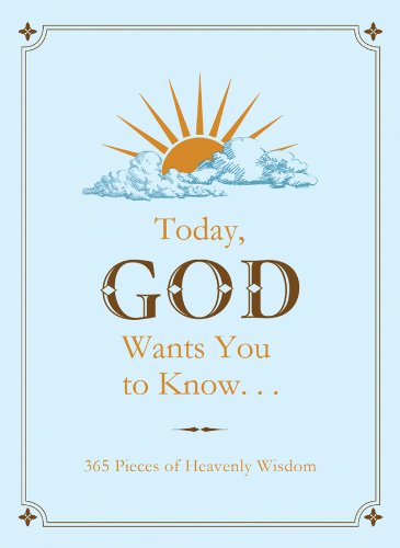 Today, God Wants You to Know...
