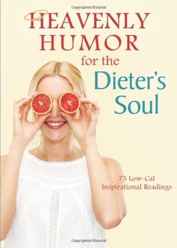Heavenly Humor for the Dieter's Soul