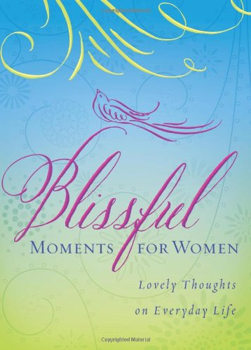 Blissful Moments for Women