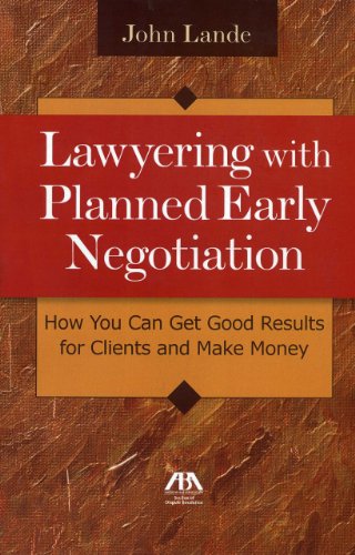 Lawyering with Planned Early Negotiation
