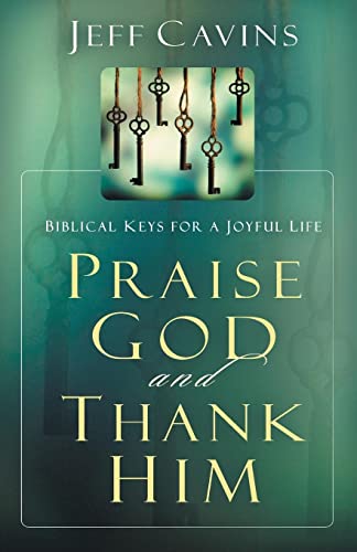 Praise God and Thank Him