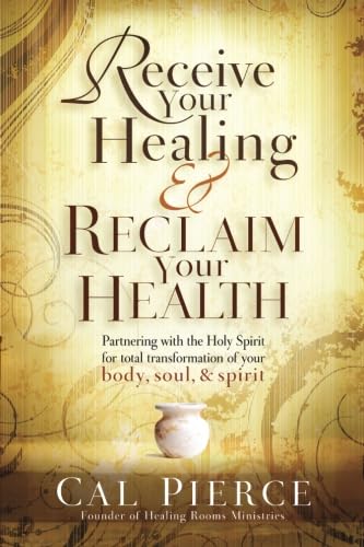 Receive Your Healing And Reclaim Your Health