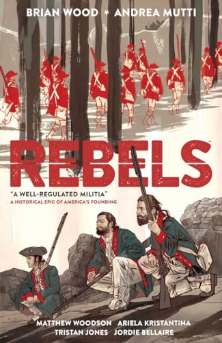 Rebels: A Well-regulated Militia