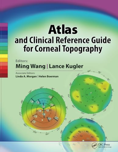 Atlas and Clinical Reference Guide for Corneal Topography
