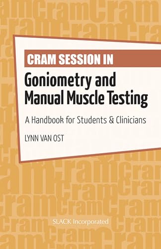 Cram Session in Goniometry and Manual Muscle Testing