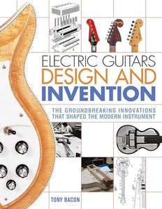 Electric Guitars Design and Invention 