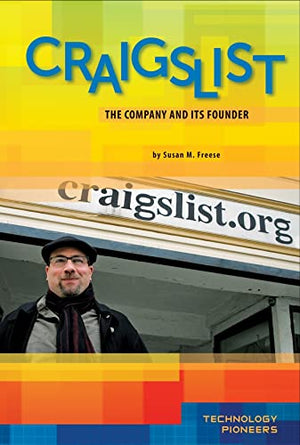 Craigslist: The Company and Its Founder (Technology Pioneers)