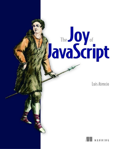 The Joy of JavaScript, The