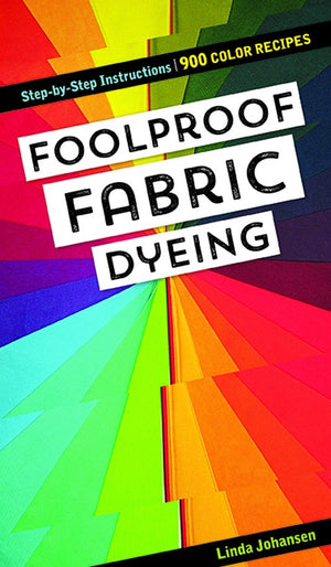 Foolproof Fabric Dyeing