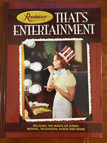 That's Entertainment : Reliving the Magic of Iconic Movies, Television, Radio an