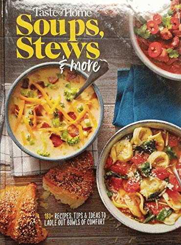 TASTE OF HOME Soups, Stews & More