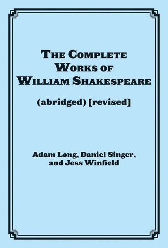 The Complete Works of William Shakespeare (abridged)