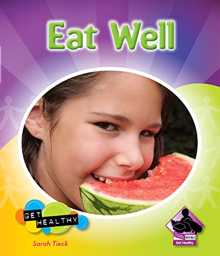 Eat Well (Get Healthy)