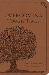 OVERCOMING TOUGH TIMES 